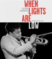 When Lights Are Low : Retratos de jazz / Portraits of Jazz （Bilingual）