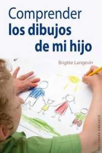 Comprender los Dibujos de Mi Hijo (Coleccion Psicologia)