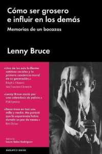 Cmo ser grosero e influir en los dems/ How to Talk Dirty and Influence People : Memorias de un bocazas/ Memoirs of a largemouth （TRA）