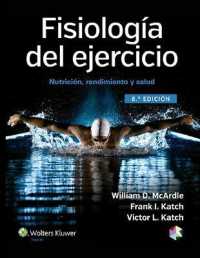 Fisiología del ejercicio : Nutrición, rendimiento y salud （8TH）