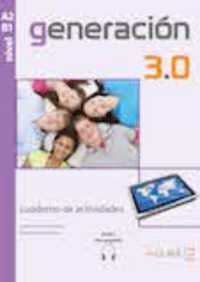 Generacion 3.0 : Cuaderno de actividades + audio descargable A2-B1