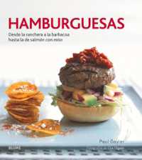 Hamburguesas : Desde La Ranchera a la Barbacoa Hasta La de Salmón Con Miso