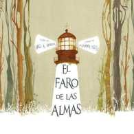 El faro de las almas (The Lighthouse of Souls) -- Hardback (Spanish Language Edition)