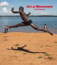 Art in Movement : Art for Social Change in Uganda / El Arte El Cambio Social En Uganda （Bilingual）