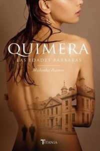Quimera / Chimera : Las Edades Barbaras / Barbarian Ages