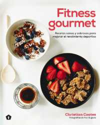 Fitness Gourmet : Recetas Sanas Y Sabrosas Para Mejorar El Rendimiento Deportivo