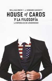 House of cards y la filosofia / House of Cards and Philosophy : La Republica De Underwood