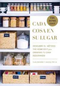 Cada cosa en su lugar / the Home Edit : A Guide to Organizing and Realizing Your House Goals / Descubre El Metodo the Home Edit Para Ordenar Tu Casa D