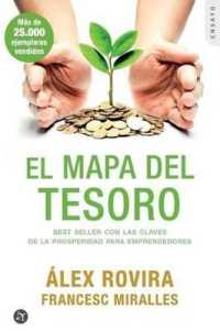 El Mapa del Tesoro : Best Seller Con Las Claves de la Prosperidad Para Emprendedores