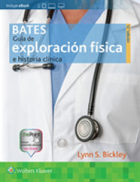 Bates gua de exploracin fsica e historia clnica/ Bates' Guide to Physical Examination and History Taking （12 HAR/PSC）
