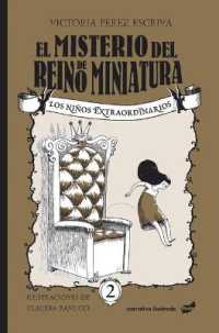 El Misterio del Reino de Miniatura : Volume 2 (Los Niños Extraordinarios)