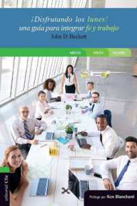 El Disfrutando los lunes: Una gu��a para integrar fe y trabajo