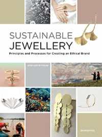 Sustainable Jewellery : Principles and Processes for Creating an Ethical Brand