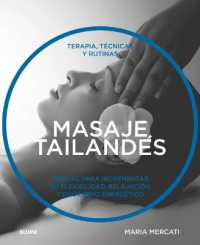 Masaje Tailandés : Terapia, Técnicas Y Rutinas