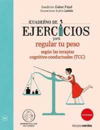 Cuaderno de ejercicios para regular tu peso segn las terapias cognitivo-conductuales (TCC)/ Workbook to Regulate your Weight According to Cognitive-Be