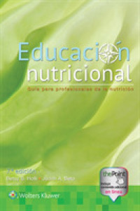 Educacin nutricional / Nutrition Education : Guia para profesionales de la nutricion /Guide for Nutrition Professionals （7 PAP/PSC）