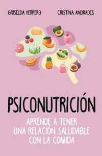 Psiconutricin / Psiconutrition : Aprende a tener una relacin saludable con la comida / Learn to Have a Good Relationship with Food （4TH）