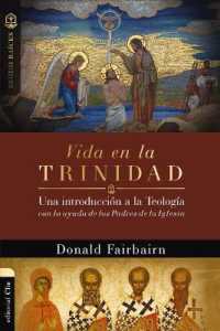 Vida En La Trinidad : Una Introducción a la Teología Con La Ayuda de Los Padres de la Iglesia (Colección Raíces)