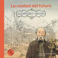 Ildefonso Cerdà : La Ciudad del Futuro (Nuestros Ilustres)