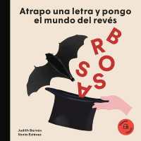 Joan Brossa : Atrapo Una Letra Y Pongo El Mundo del Revés (Nuestros Ilustres)