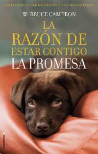 La razón de estar contigo. La Promesa / a Dog's Promise (La RazÓn De Estar Contigo / a Dog's Purpose)