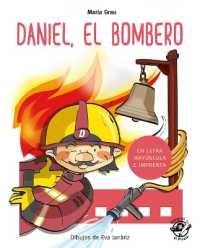 Daniel el bombero (Aprender a leer en letra Mayscula e imp)