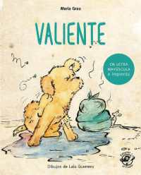 Valiente : En letra MAYSCULA y de imprenta (Aprender a leer en letra Mayscula e imp)