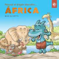 Pascual el dragn descubre frica : Softcover, print letters (Pascual el dragn descubre el mundo)