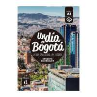 Un dia en... : Un dia en Bogota (A1) - libro + MP3 descargable