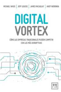 Digital Vortex : Cómo las empresas tradicionales pueden competir con las más disruptivas