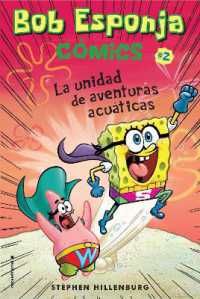 Bob Esponja Comics 2/ SpongeBob Comics 2: La Unidad De Aventuras Acuaticas/ Aquatic Adventurers, Unite! (Bob Esponja Comics/ Spongebob Comics)