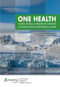 One Health : Cambio clim?tico, contaminaci?n ambiental y el impacto sobre la salud humana y a -- Paperback / softback (Spanish Language Edition)