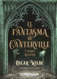 El Fantasma de Canterville : Y Otros Relatos (Clásicos Ilustrados)