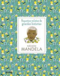 Nelson Mandela (Pequeños Relatos de Grandes Historias)