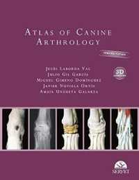 Atlas of canine arthrology. Updated edition with 3d animations （2ND）