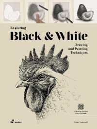 Exploring Black & White : Drawing and Painting Techniques