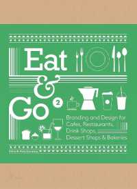 Eat & Go 2: Branding and Design for Cafés, Restaurants, Drink Shops, Dessert Shops & Bakeries