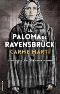 La paloma de Ravensbruck / the Ravensbrck's Dove