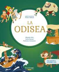 La Odisea / the Odyssey : Las Mejores Historias de la Mitología Griega Y Romana, Convertidas En Preciosos Cuentos Para Niños. (Mythology for Children) （2ND）