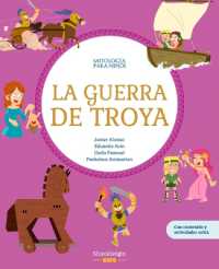 La Guerra de Troya : Libro Infantil Con Juegos Y Actividades Extra Las Mejores Historias de la Mitología Griega Y Romana, Convertidas En Preciosos Cuentos Para Niños. (Mythology for Children)