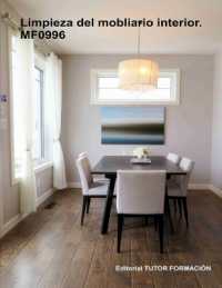 Limpieza del mobiliario interior. MF0996. (Limpieza de Superficies y Mobiliario en Edificios y Locales)