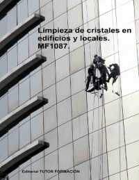 Limpieza de cristales en edificios y locales. MF1087. (Limpieza de Superficies y Mobiliario en Edificios y Locales)