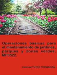 Operaciones básicas para el mantenimiento de jardines, parques y zonas verdes. MF0522. (Actividades Auxiliares en Viveros, Jardines y Centros de Jardinería.)