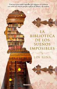 La biblioteca de los sueños imposibles/ the Library of Impossible Dreams