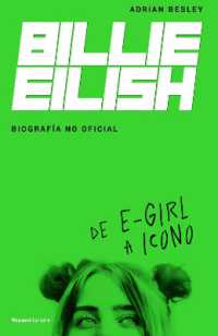 Billie Eilish: De E-Girl a Icono. La biografía no official / from e-Girl to Icon : the Unofficial Biography