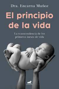El principio de la vida: La trascendencia de los primeros meses de vida / the Beginning of Life: The Significance of the Early Months of Life
