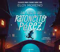 Las reglas del ratoncito Pérez / the Rules by Perez the Tooth Mouse (Colección Cuentos Para Contar Entre Dos)