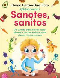 Sanotes, sanitos / Healthy, Happy
