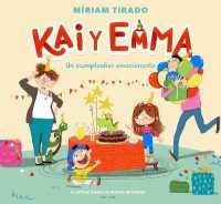 Kai y Emma: Un cumpleaños emocionante / Kai and Emma 1: An Exciting Birthday (Kai Y Emma)