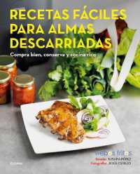 Recetas fáciles para almas descarriadas (Webos Fritos) / Easy Recipes for Lost Souls. Buy well, Store, and Cook Yummy